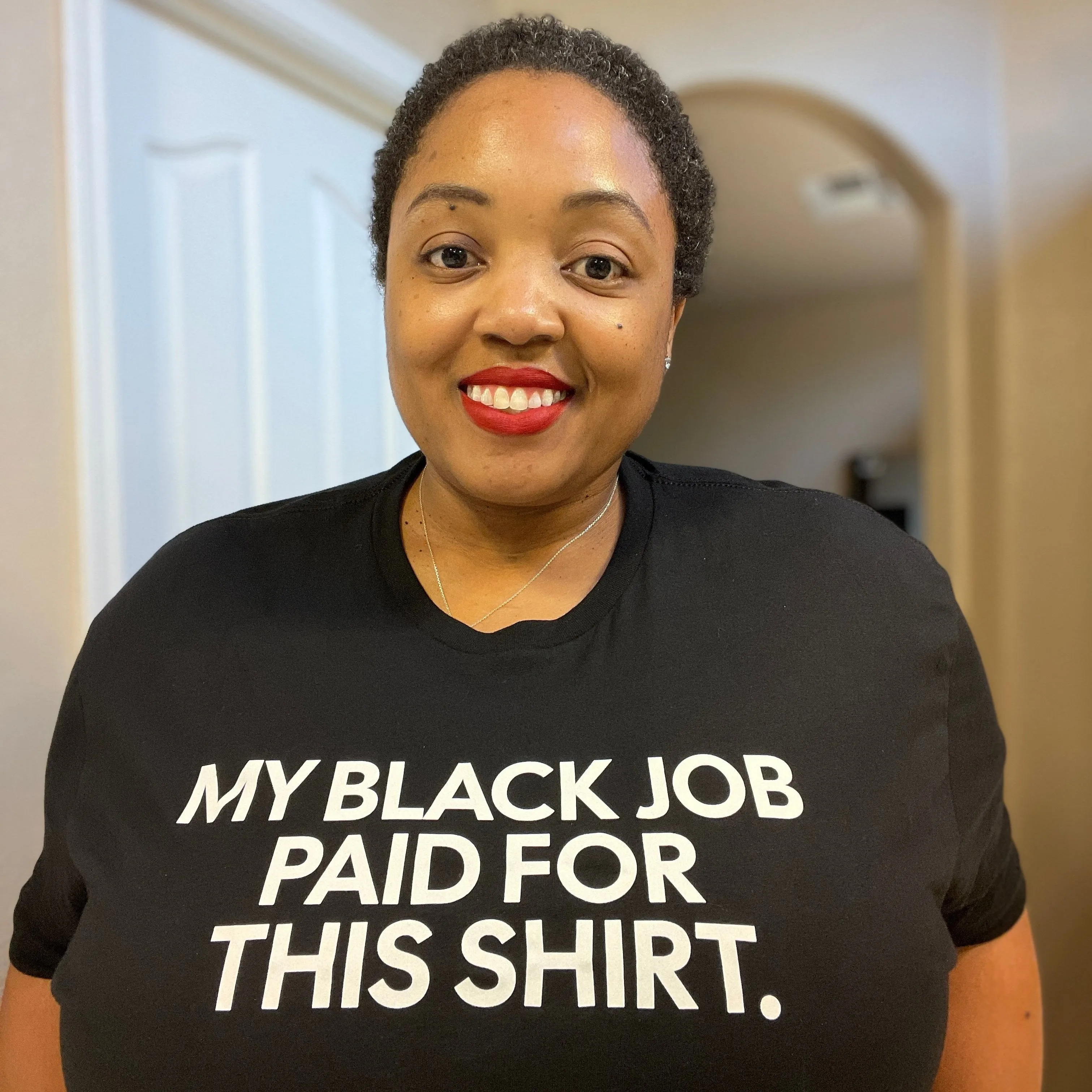 My Black Job Paid for this Shirt Unisex Tee