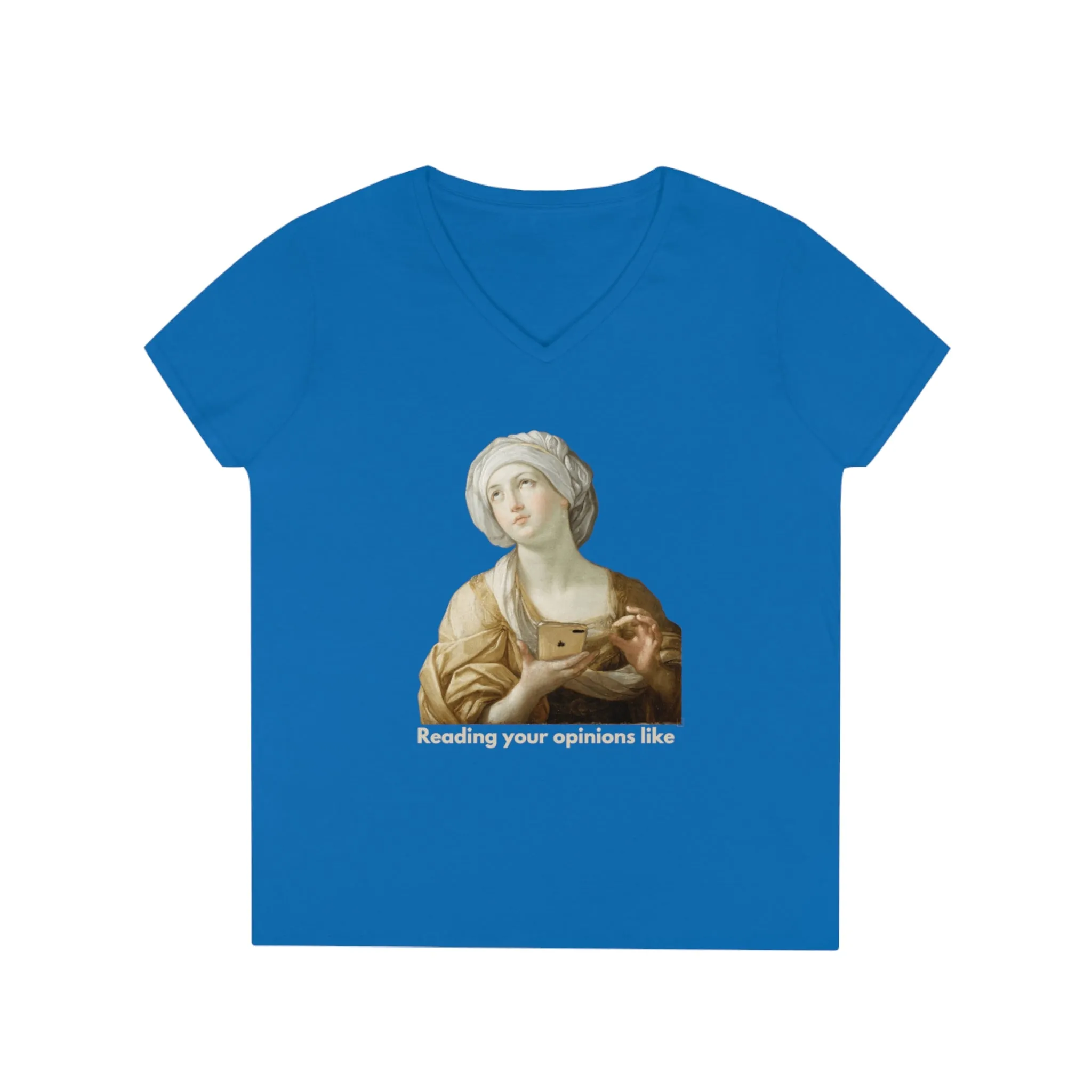Your Opinion Ladies' V-Neck T-Shirt